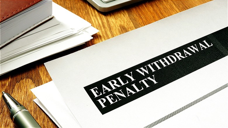 Paperwork for early withdrawal penalties 